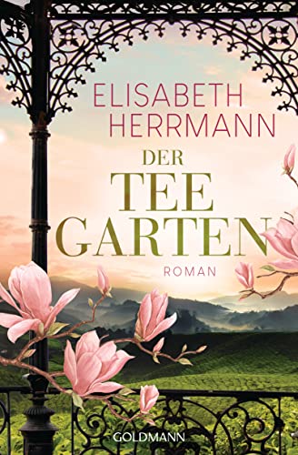 Elisabeth Herrmann: Der Teegarten Der Teegarten von Elisabeth Herrmann