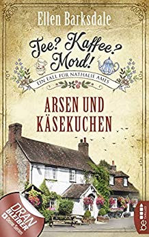 Arsen und Käsekuchen von Ellen Barksdale