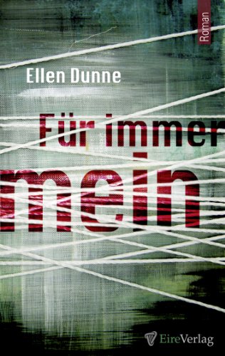 Für immer mein von Ellen Dunne
