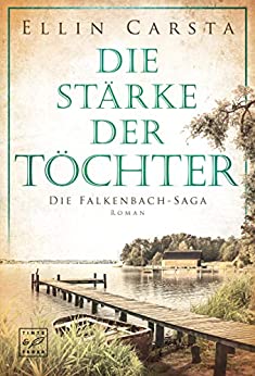 Die Stärke der Töchter von Ellin Carsta