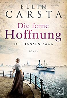 Die ferne Hoffnung von Ellin Carsta