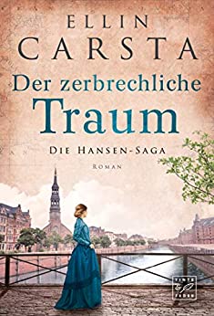 Der zerbrechliche Traum von Ellin Carsta