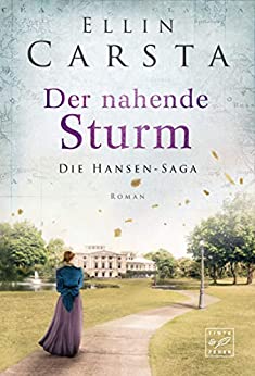Der nahende Sturm von Ellin Carsta
