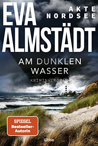 Akte Nordsee - Am dunklen Wasser von Eva Almstädt