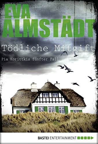 Tödliche Mitgift von Eva Almstädt