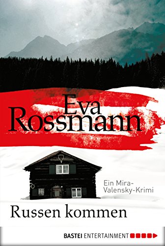 Eva Rossmann: Russen kommen