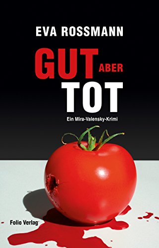 Gut, aber tot von Eva Rossmann