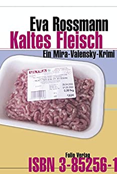 Kaltes Fleisch von Eva Rossmann