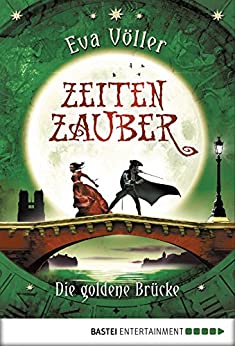 Die goldene Brücke von Eva Völler
