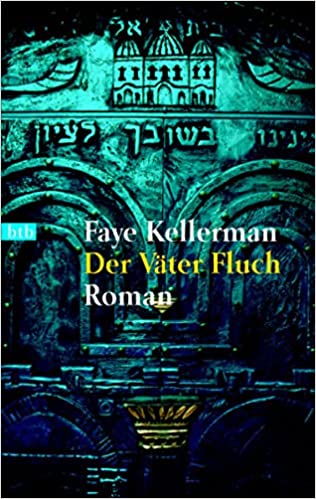 Faye Kellerman: Der Väter Fluch