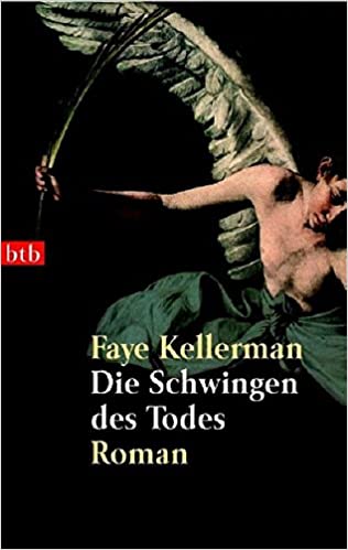 Die Schwingen des Todes von Faye Kellerman