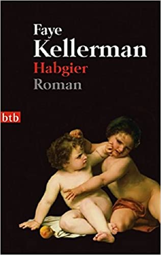 Faye Kellerman: Habgier