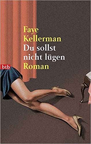 Faye Kellerman: Du sollst nicht lügen