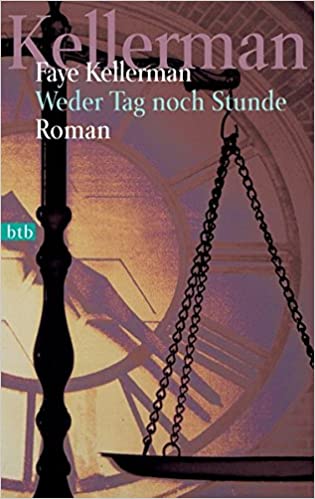 Faye Kellerman: Weder Tag noch Stunde