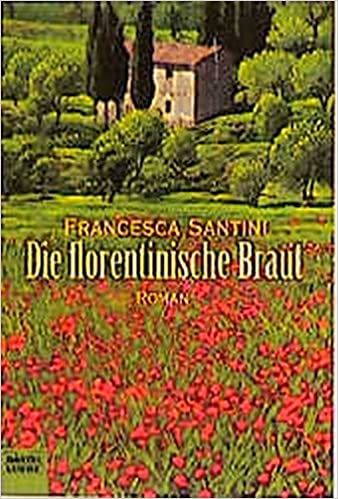 Francesca Santini: Die florentinische Braut
