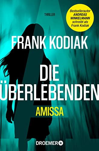 Frank Kodiak: Amissa. Die Überlebenden