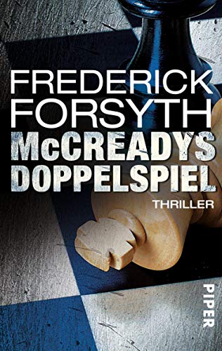 Frederick Forsyth: McCreadys Doppelspiel McCreadys Doppelspiel von Frederick Forsyth