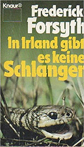 In Irland gibt es keine Schlangen von Frederick Forsyth