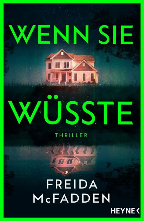 Freida McFadden: Wenn sie wüsste Wenn sie wüsste von Freida McFadden