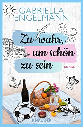 Zu wahr, um schön zu sein von Gabriella Engelmann