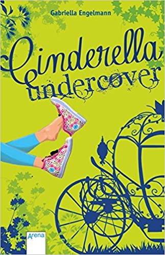 Cinderella undercover von Gabriella Engelmann