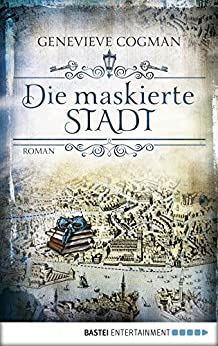 Die maskierte Stadt von Genevieve Cogman