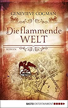 Die flammende Welt von Genevieve Cogman