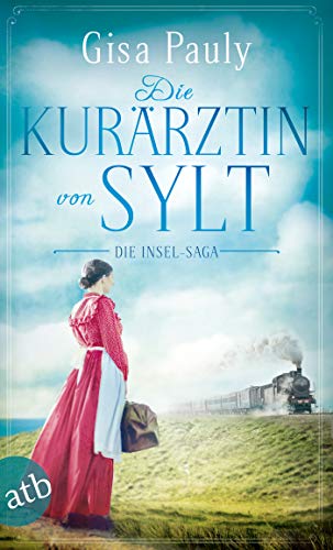 Die Kurärztin von Sylt von Gisa Pauly