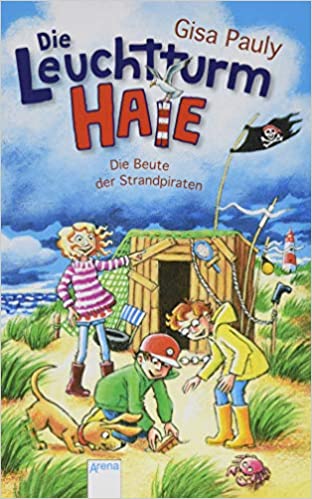 Die Beute der Strandpiraten von Gisa Pauly