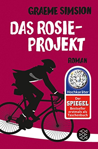 Graeme Simsion: Das Rosie-Projekt Das Rosie-Projekt von Graeme Simsion