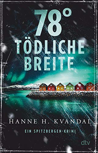 Hanne H. Kvandal: 78° tödliche Breite
