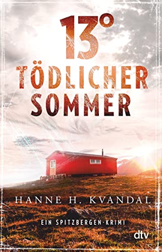 Hanne H. Kvandal: 13° – Tödlicher Sommer