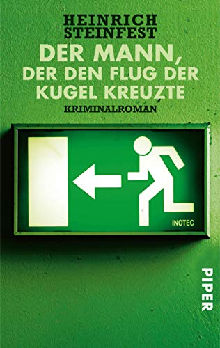 Der Mann, der den Flug der Kugel kreuzte von Heinrich Steinfest