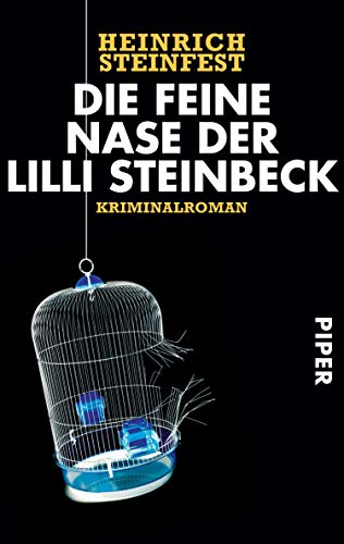 Die feine Nase der Lilli Steinbeck von Heinrich Steinfest
