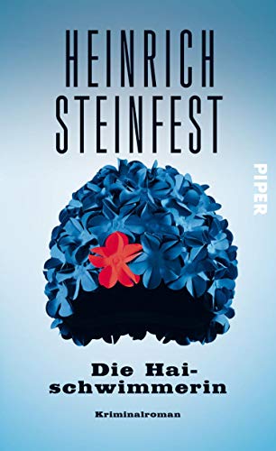 Die Haischwimmerin von Heinrich Steinfest