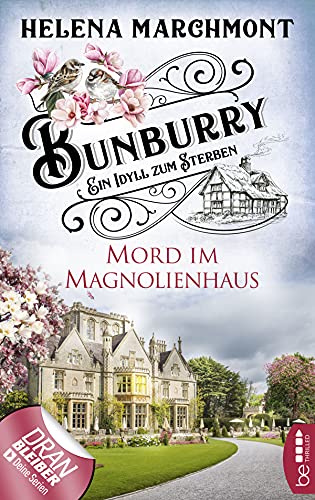 Helena Marchmont: Mord im Magnolienhaus