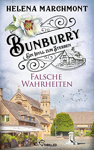 Helena Marchmont: Falsche Wahrheiten Falsche Wahrheiten von Helena Marchmont