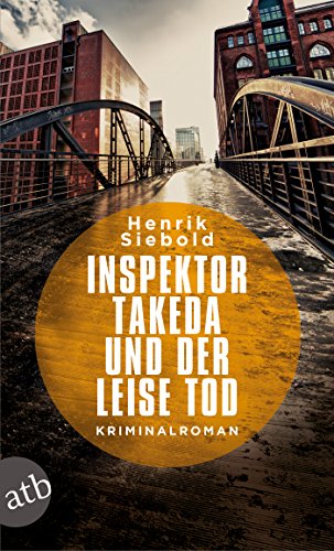 Takeda und der leise Tod von Henrik Siebold