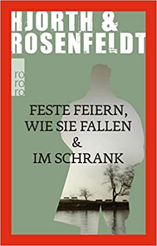 Feste feiern wie sie fallen & Im Schrank war von Hjorth und Rosenfeldt