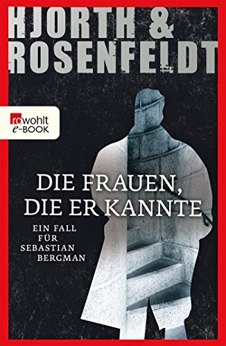 Die Frauen, die er kannte von Michael Hjorth und Hans Rosenfeldt
