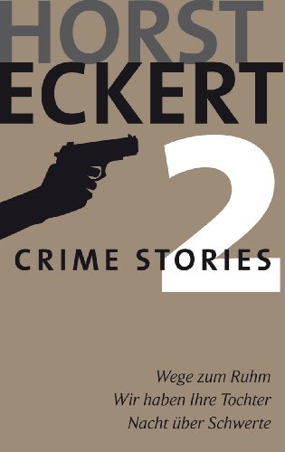 Horst Eckert: Crime Stories 2