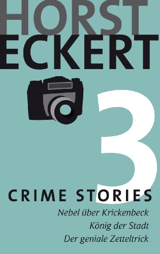 Horst Eckert: Crime Stories 3