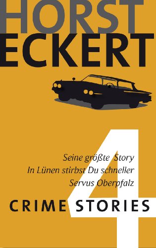 Crime Stories 4 von Horst Eckert