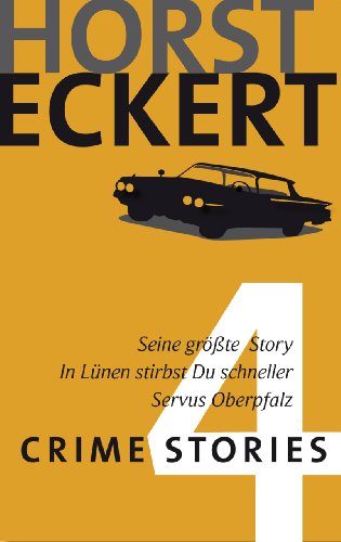 Horst Eckert: Crime Stories 4 Crime Stories 4 von Horst Eckert