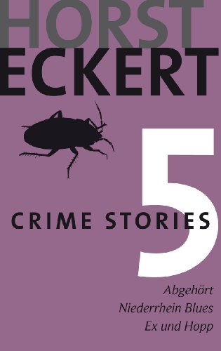 Crime Stories 5 von Horst Eckert