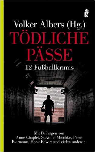 Tödliche Pässe von diversen Autoren und Horst Eckert