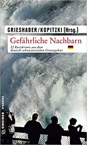 Gefährliche Nachbarn von diversen Autoren und Horst Eckert