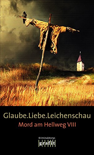 Glaube. Liebe. Leichenschau von diversen Autoren und Horst Eckert