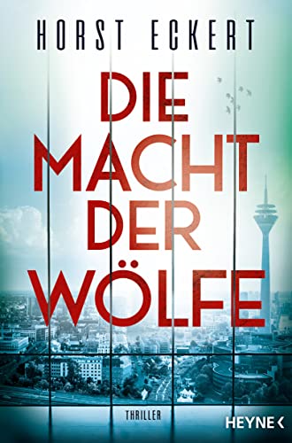 Die Macht der Wölfe von Horst Eckert