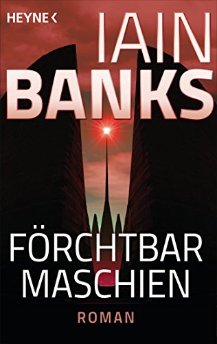 Iain Banks: Förchtbar Maschien Förchtbar Maschien von Iain Banks